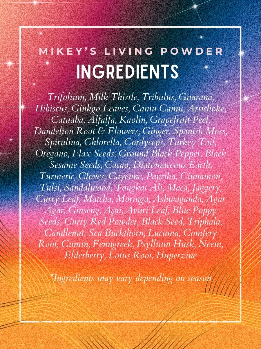 Mikey’s Living Powder